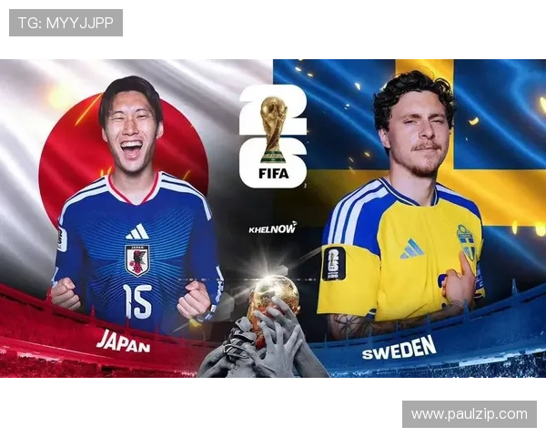 世界杯日本VS瑞典比赛战术分析与关键球员表现深度解读